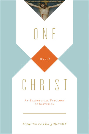 One with Christ: An Evangelical Theology of Salvation,Used