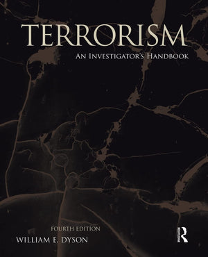 Terrorism, Fourth Edition: An Investigator's Handbook,Used
