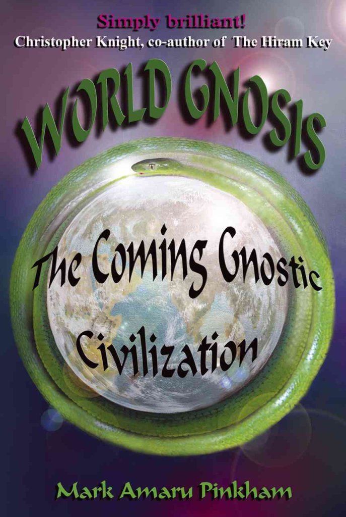 World Gnosis: The Coming Gnostic Civilization,Used