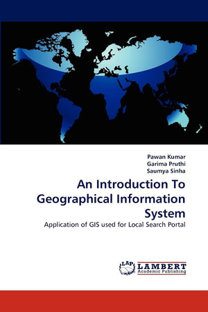 An Introduction To Geographical Information System: Application of GIS used for Local Search Portal,Used