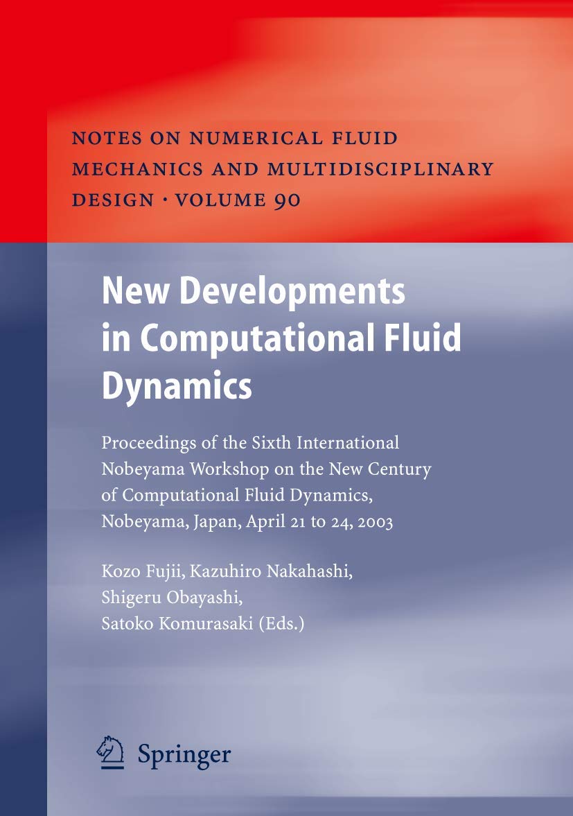 New Developments in Computational Fluid Dynamics: Proceedings of the Sixth International Nobeyama Workshop on the New Century of,Used