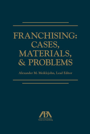 Franchising: Cases, Materials, and Problems,Used