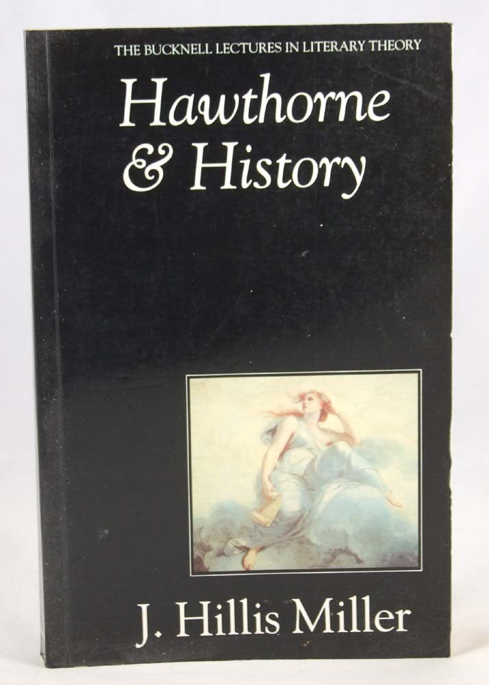 Hawthorne & History: Defacing It (Bucknell Lectures In Literary Theory),New