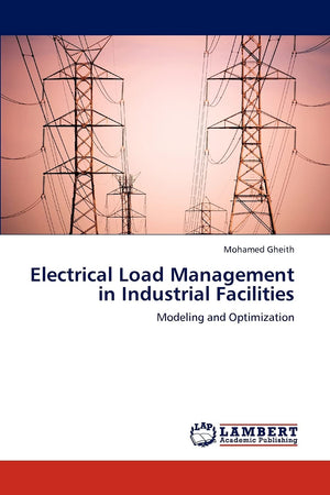 Electrical Load Management in Industrial Facilities: Modeling and Optimization,Used