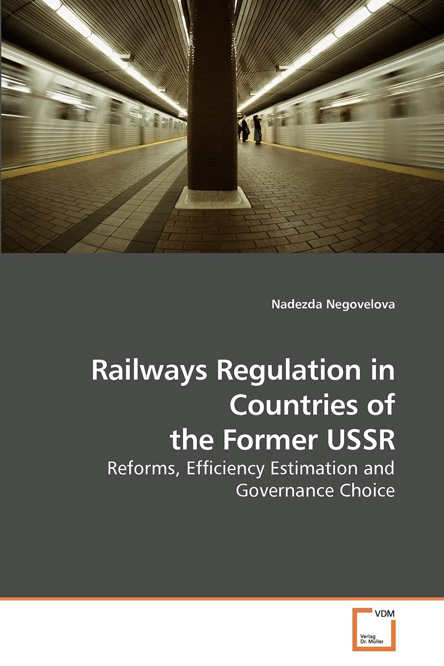Railways Regulation in Countries of the Former USSR: Reforms, Efficiency Estimation and Governance Choice,Used