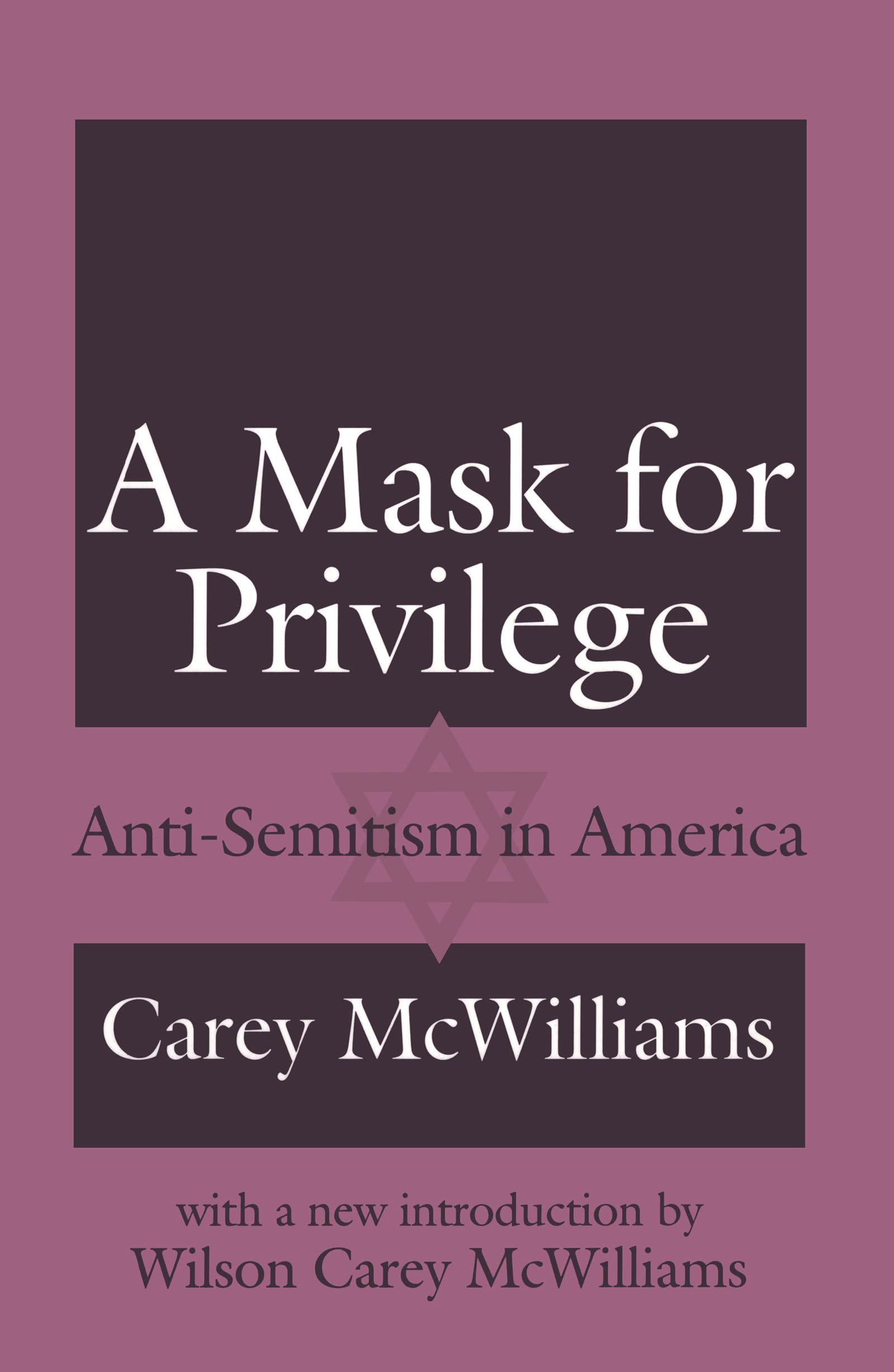 A Mask For Privilege: Antisemitism In America