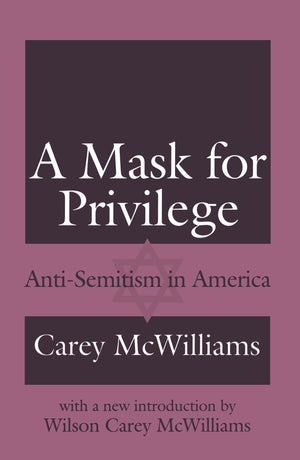 A Mask For Privilege: Antisemitism In America
