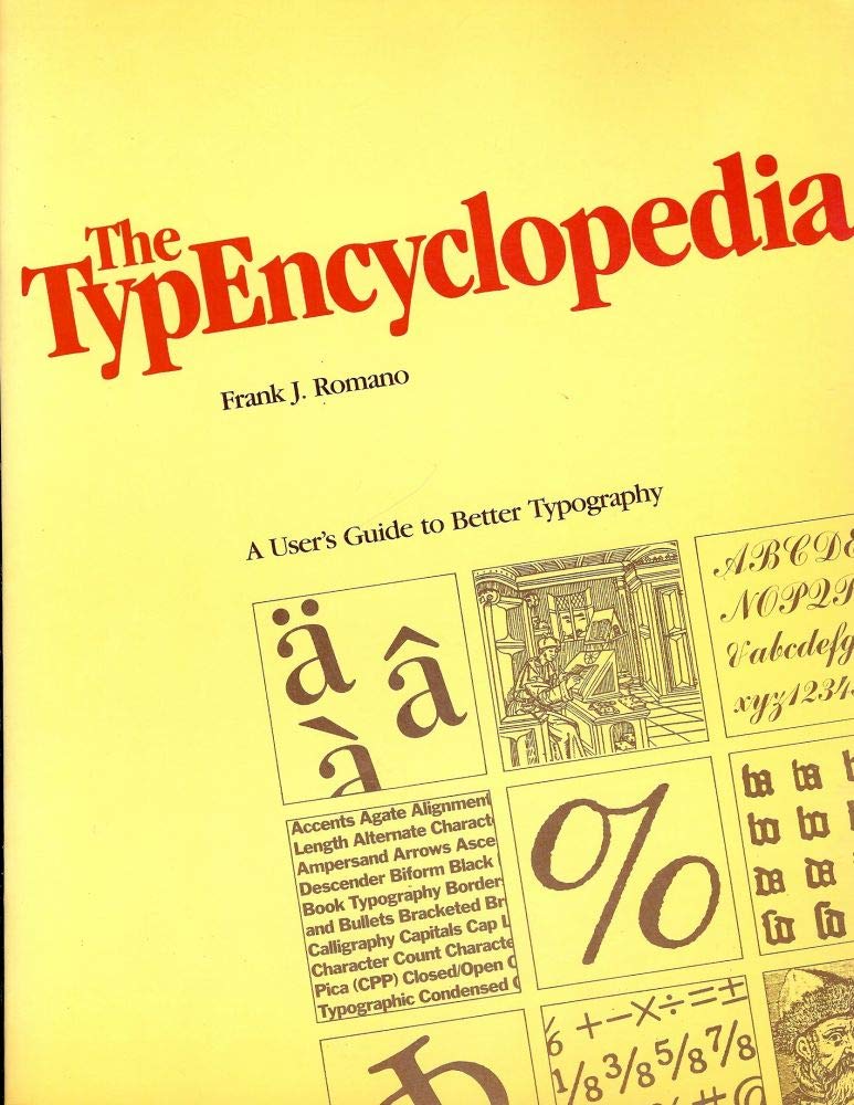 The Typencyclopedia: A User's Guide to Better Typography (The Bowker Graphics Library. Bowker's Composition Series),Used