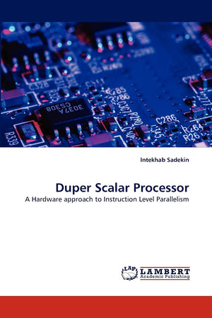 Duper Scalar Processor: A Hardware approach to Instruction Level Parallelism,Used