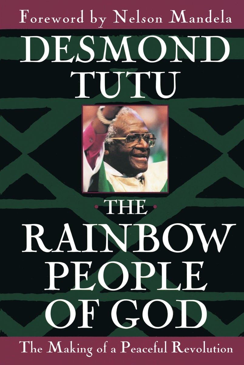 The Rainbow People of God: The Making of a Peaceful Revolution,Used