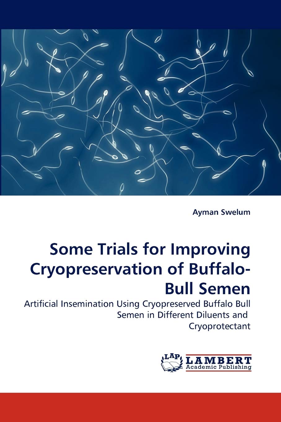 Some Trials for Improving Cryopreservation of BuffaloBull Semen: Artificial Insemination Using Cryopreserved Buffalo Bull Semen,Used