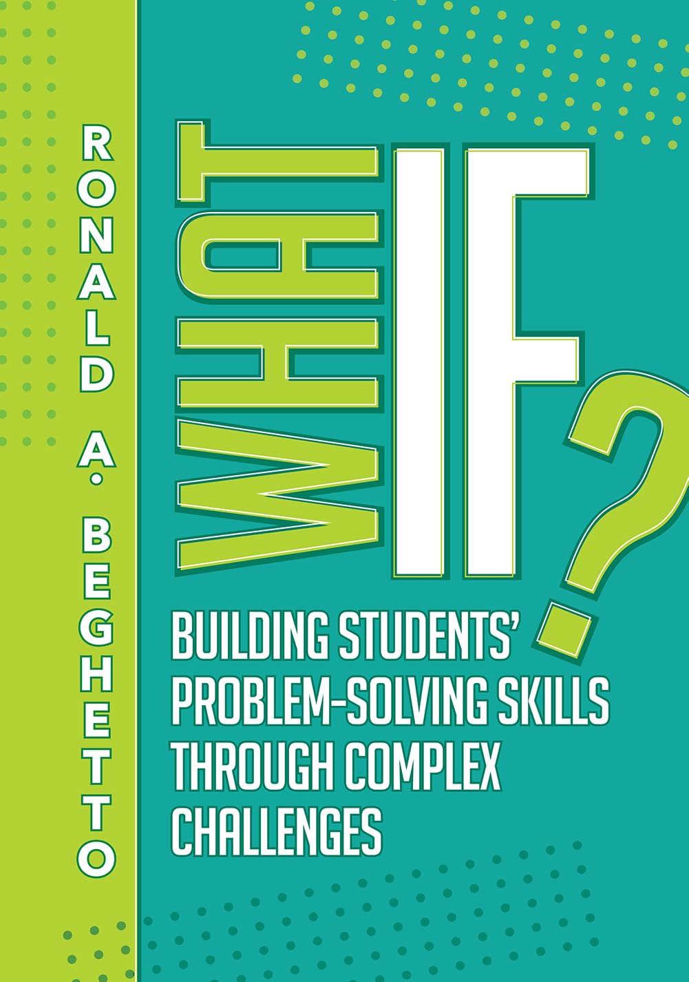 What If?: Building Students' ProblemSolving Skills Through Complex Challenges,Used