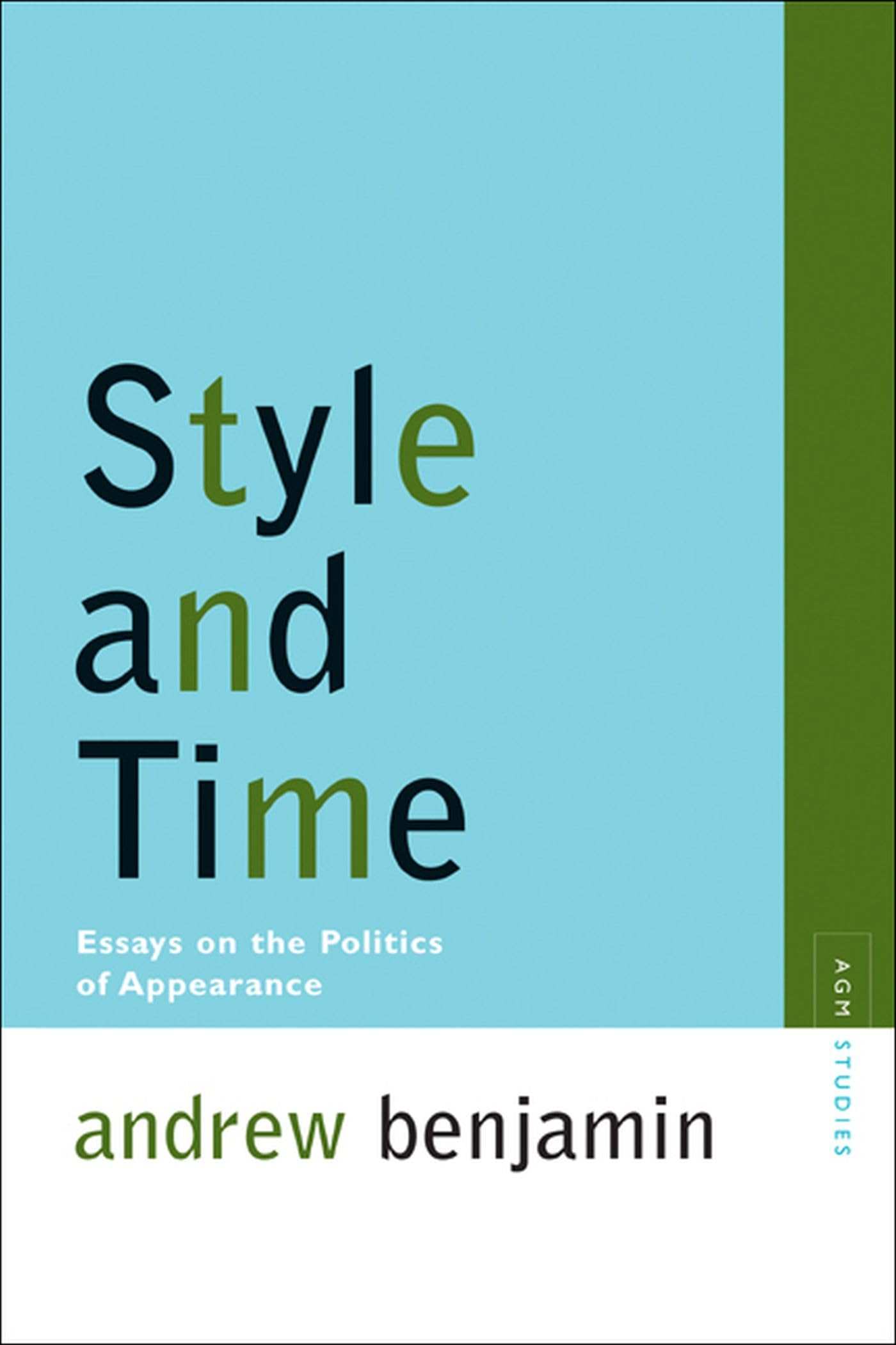 Style And Time: Essays On The Politics Of Appearance (Avantgarde & Modernism Studies),New