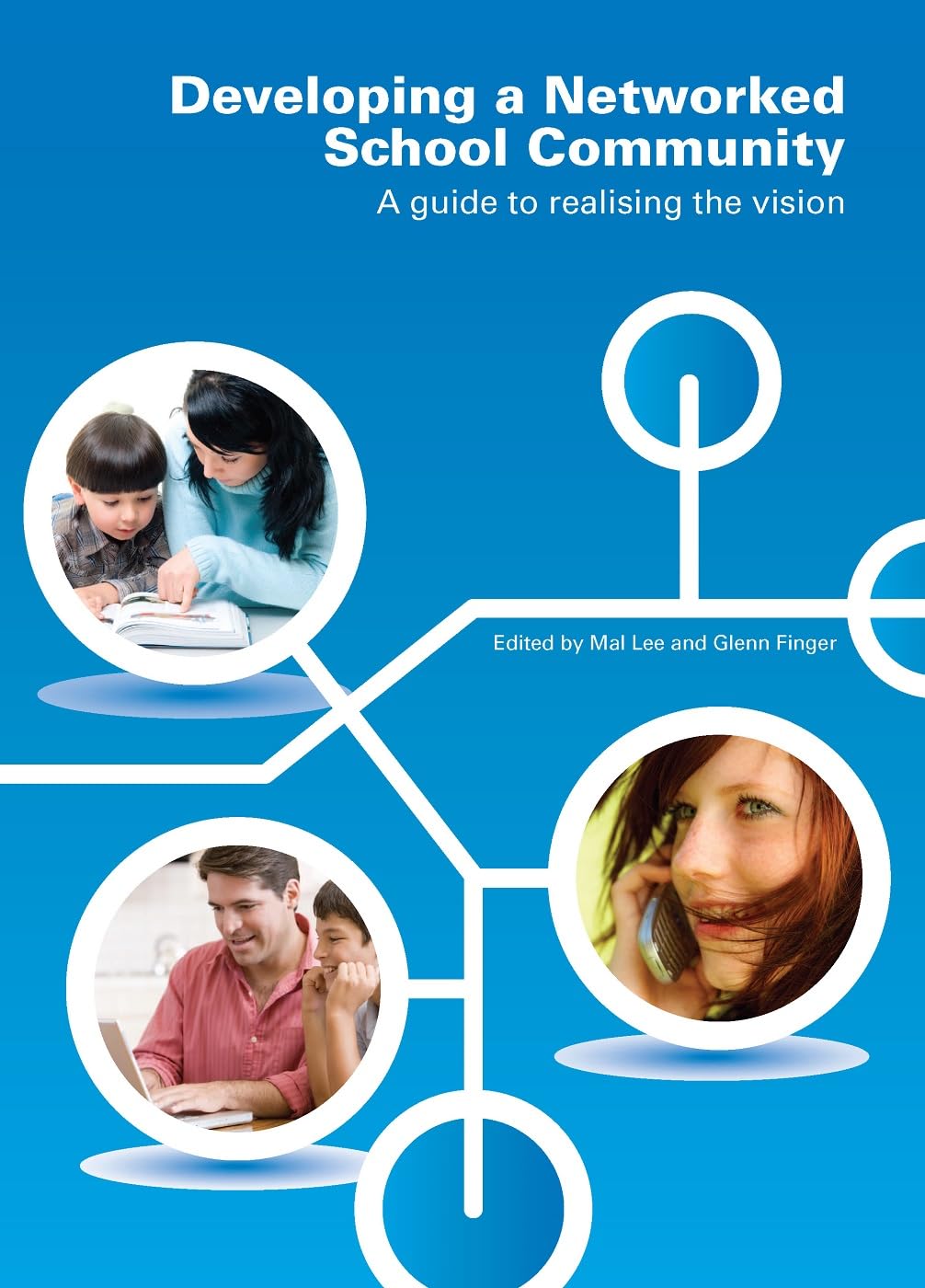 Developing a Networked School Community: A Guide to Realising the Vision,Used