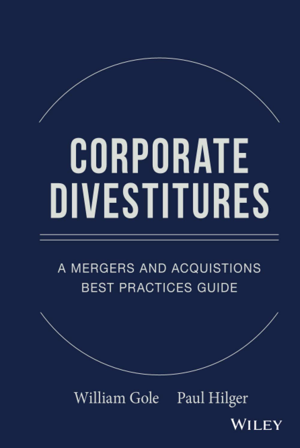 Corporate Divestitures: A Mergers And Acquisitions Best Practices Guide
