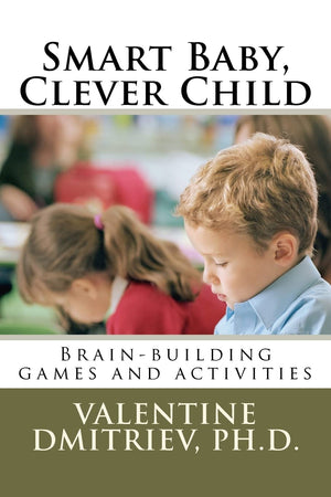 Smart Baby, Clever Child: Brainbuilding Games And Activities,Used