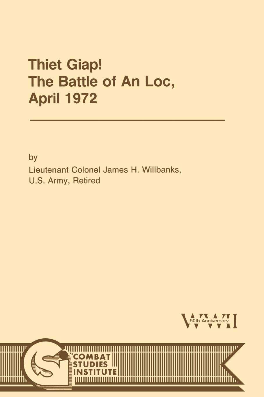 Thiet Giap!  The Battle Of An Loc, April 1972 (U.S. Army Center For Military History Indochina Monograph Series),Used