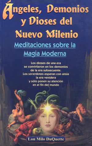 Angeles, Demonios y Dioses del Nuevo Milenio/ Angels, Devils and the New Millennium Gods: Meditaciones sobre la Magia Moderna/ M,Used