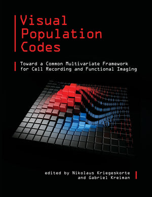Visual Population Codes: Toward a Common Multivariate Framework for Cell Recording and Functional Imaging (Computational Neurosc,Used