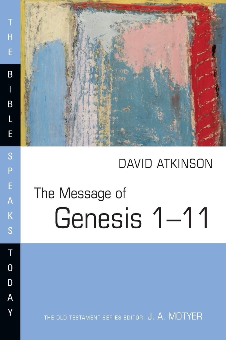 The Message of Genesis 111 (The Bible Speaks Today Series),Used