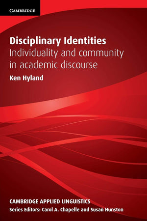 Disciplinary Identities: Individuality and Community in Academic Discourse (Cambridge Applied Linguistics),Used