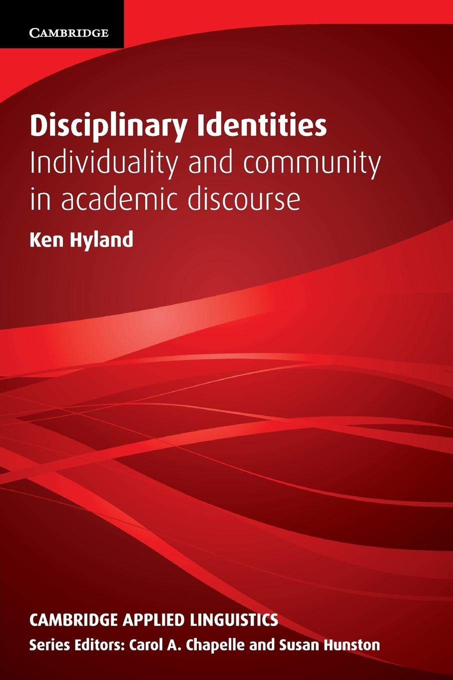 Disciplinary Identities: Individuality and Community in Academic Discourse (Cambridge Applied Linguistics),Used
