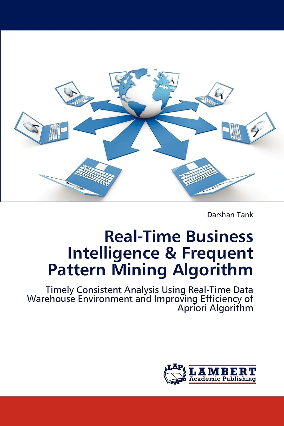 RealTime Business Intelligence & Frequent Pattern Mining Algorithm: Timely Consistent Analysis Using RealTime Data Warehouse E,Used