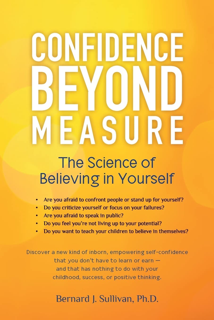 Confidence Beyond Measure: The Science of Believing in Yourself,Used