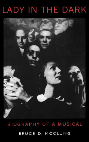 Lady in the Dark: Biography of a Musical,Used