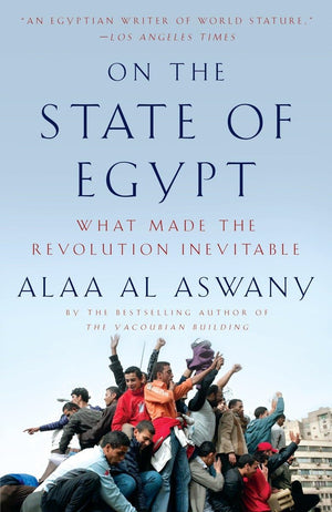 On the State of Egypt: What Made the Revolution Inevitable,Used