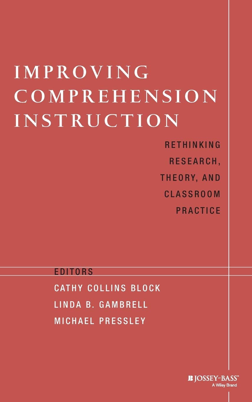 Improving Comprehension Instruction: Rethinking Research, Theory, and Classroom Practice,Used