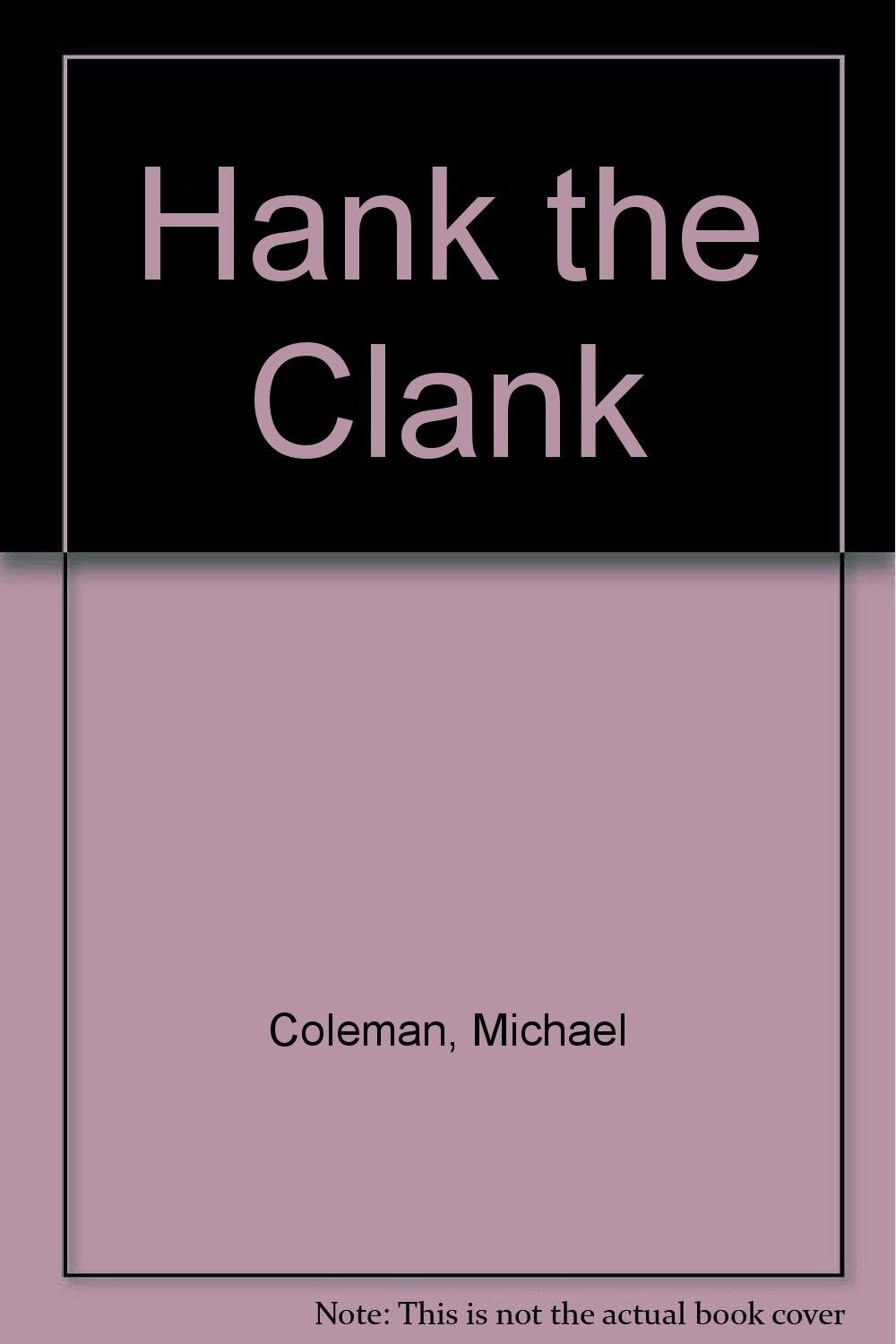 Hank the Clank,Used