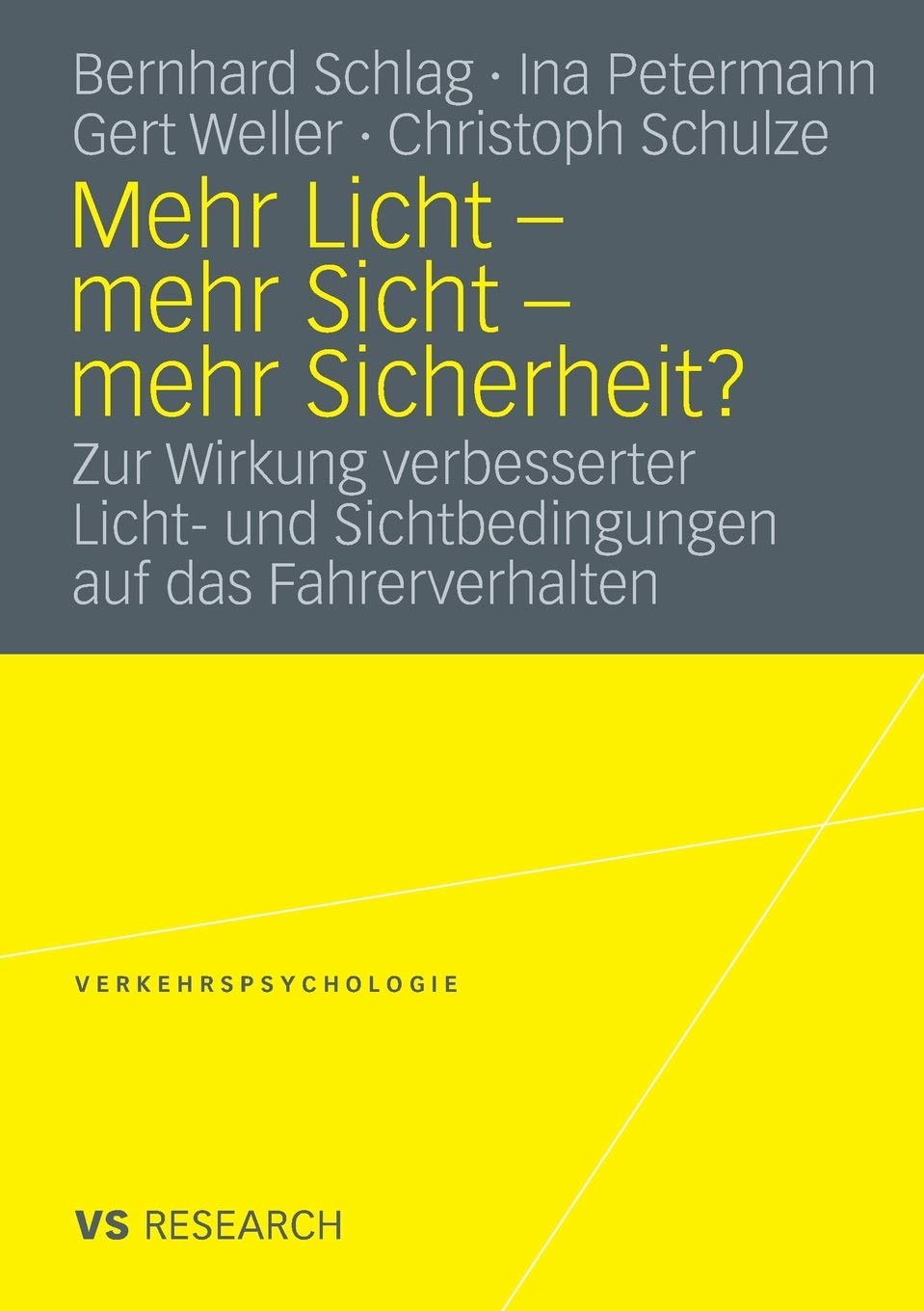 Mehr Licht  mehr Sicht  mehr Sicherheit?: Zur Wirkung verbesserter Licht und Sichtbedingungen auf das Fahrerverhalten (Verkeh,Used