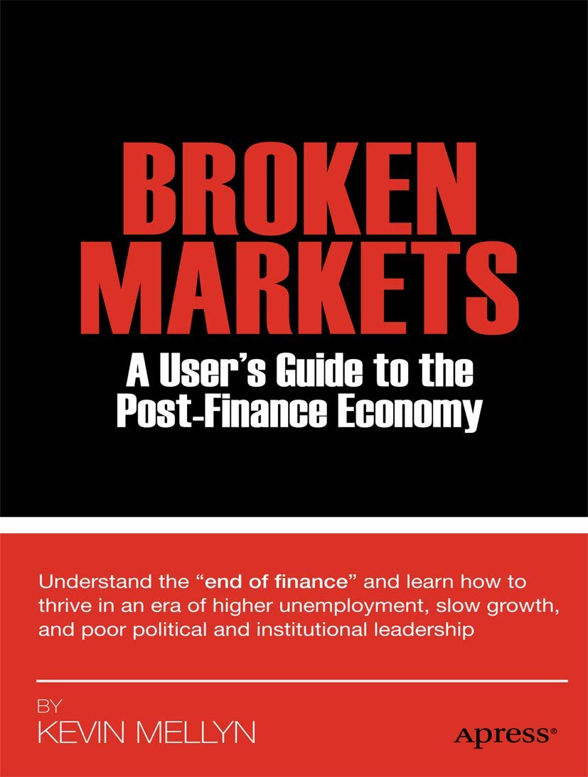 Broken Markets: A User'S Guide To The Postfinance Economy,Used