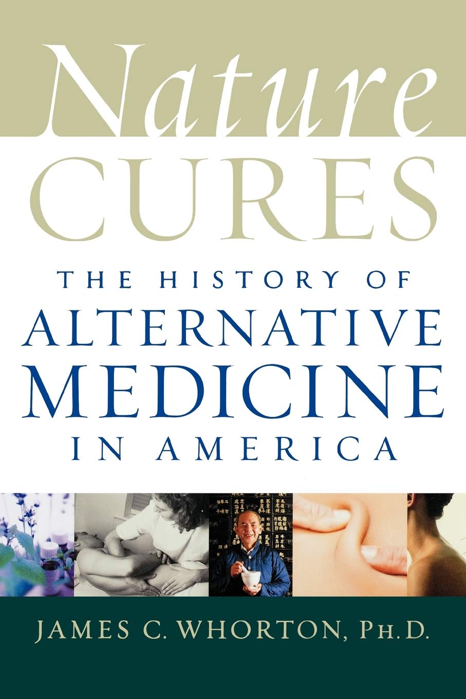 Nature Cures: The History Of Alternative Medicine In America,New