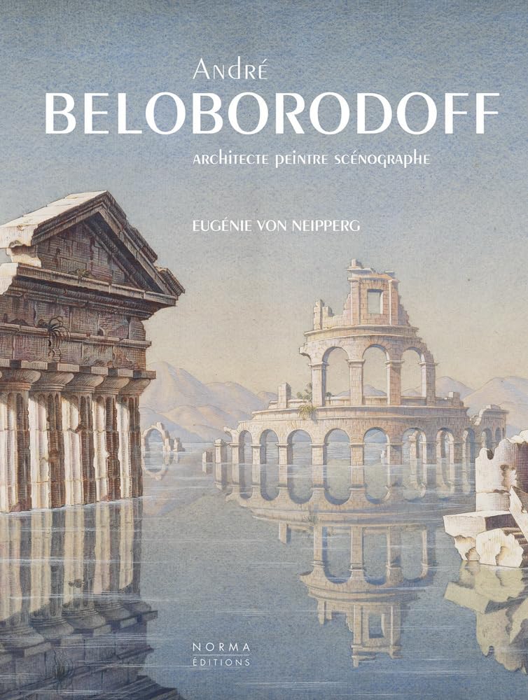 Andre Beloborodoff: Architecte, peintre, scnographe (French Edition),Used