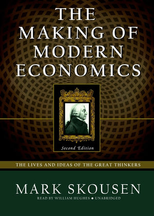 The Making of Modern Economics, SECOND Edition: The Lives and Ideas of the Great Thinkers,Used