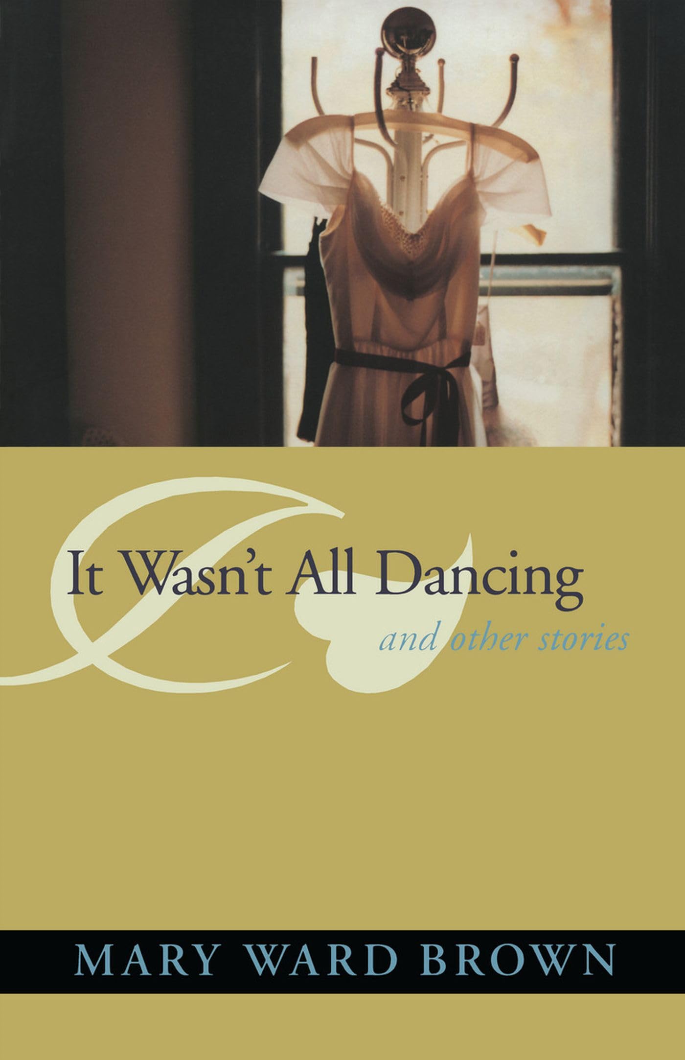 It Wasn'T All Dancing And Other Stories (Deep South Books),Used