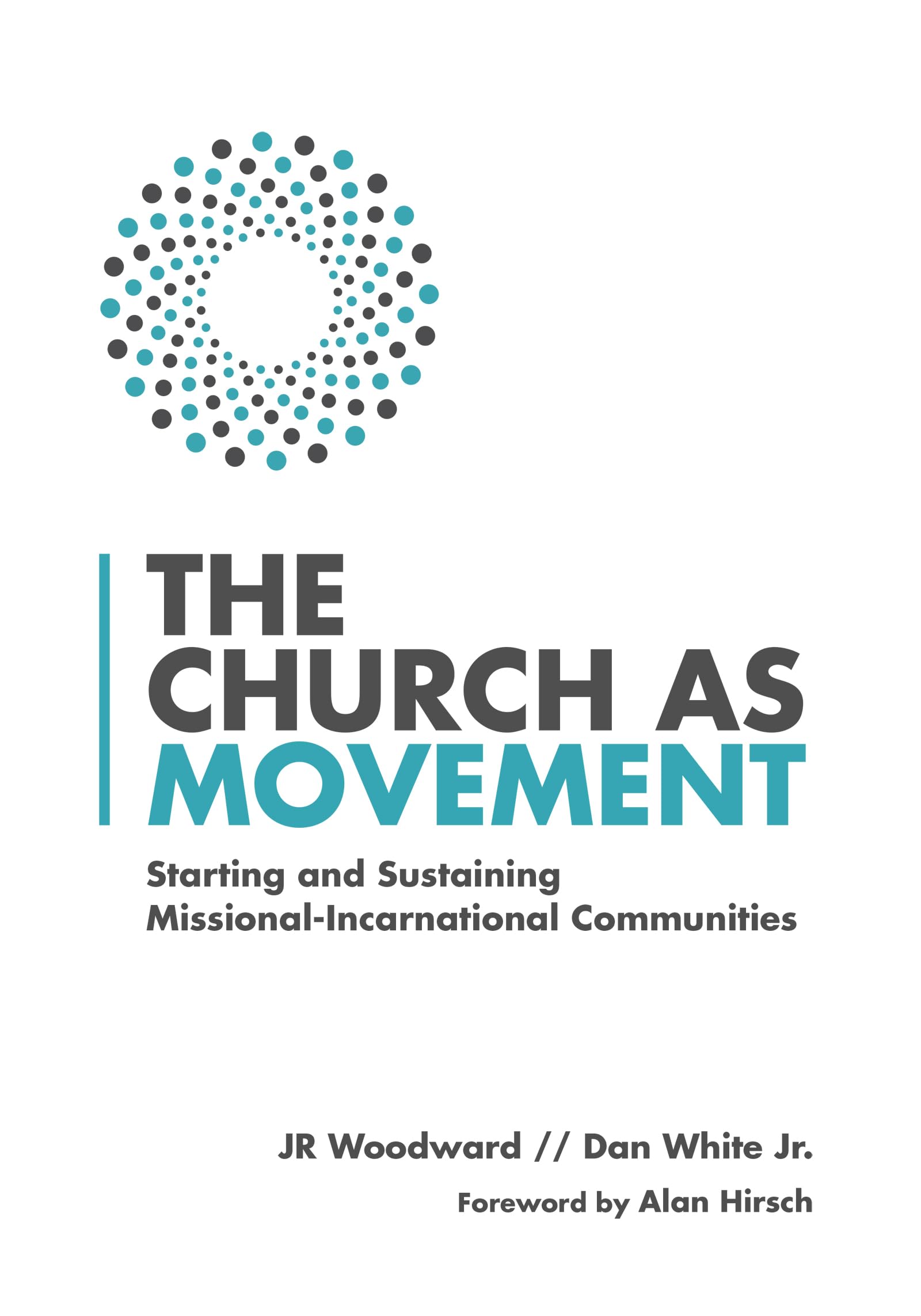 The Church as Movement: Starting and Sustaining MissionalIncarnational Communities,Used
