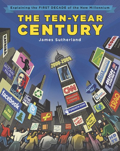The TenYear Century: Explaining the First Decade of the New Millennium,Used