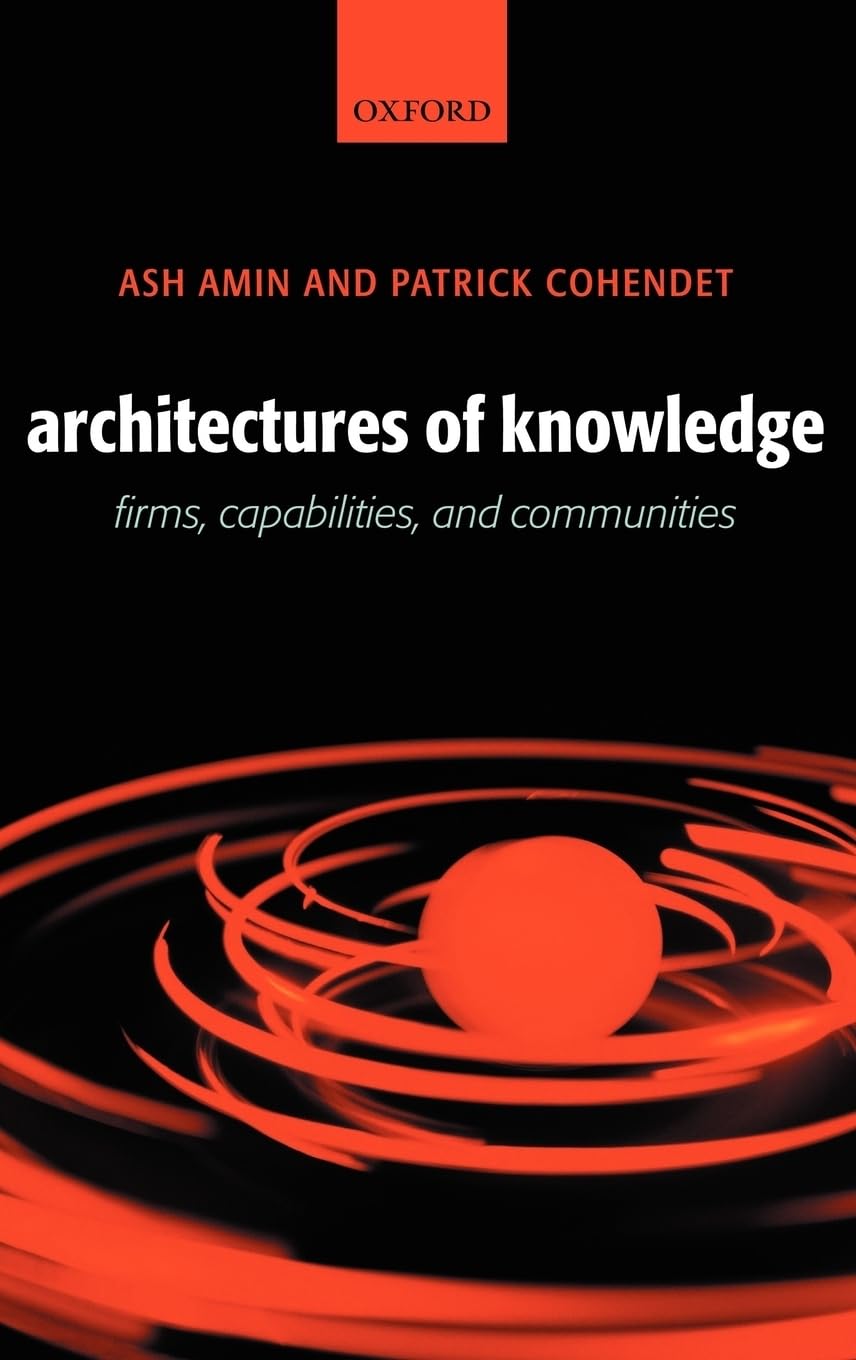 Architectures of Knowledge: Firms, Capabilities, and Communities,Used