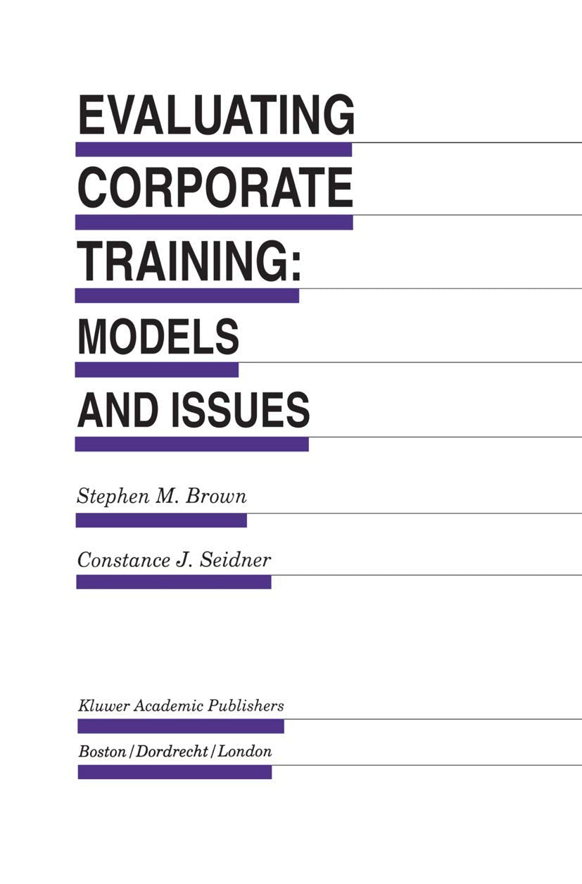 Evaluating Corporate Training: Models and Issues (Evaluation in Education and Human Services, 46),Used
