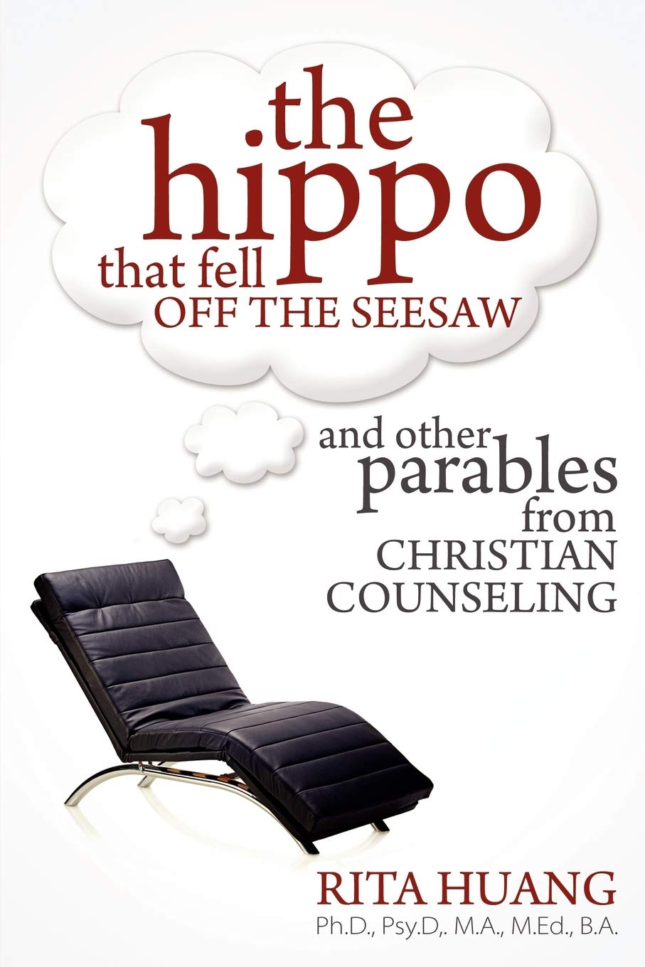 The Hippo That Fell Off The Seesaw and Other Parables From Christian Counseling,Used