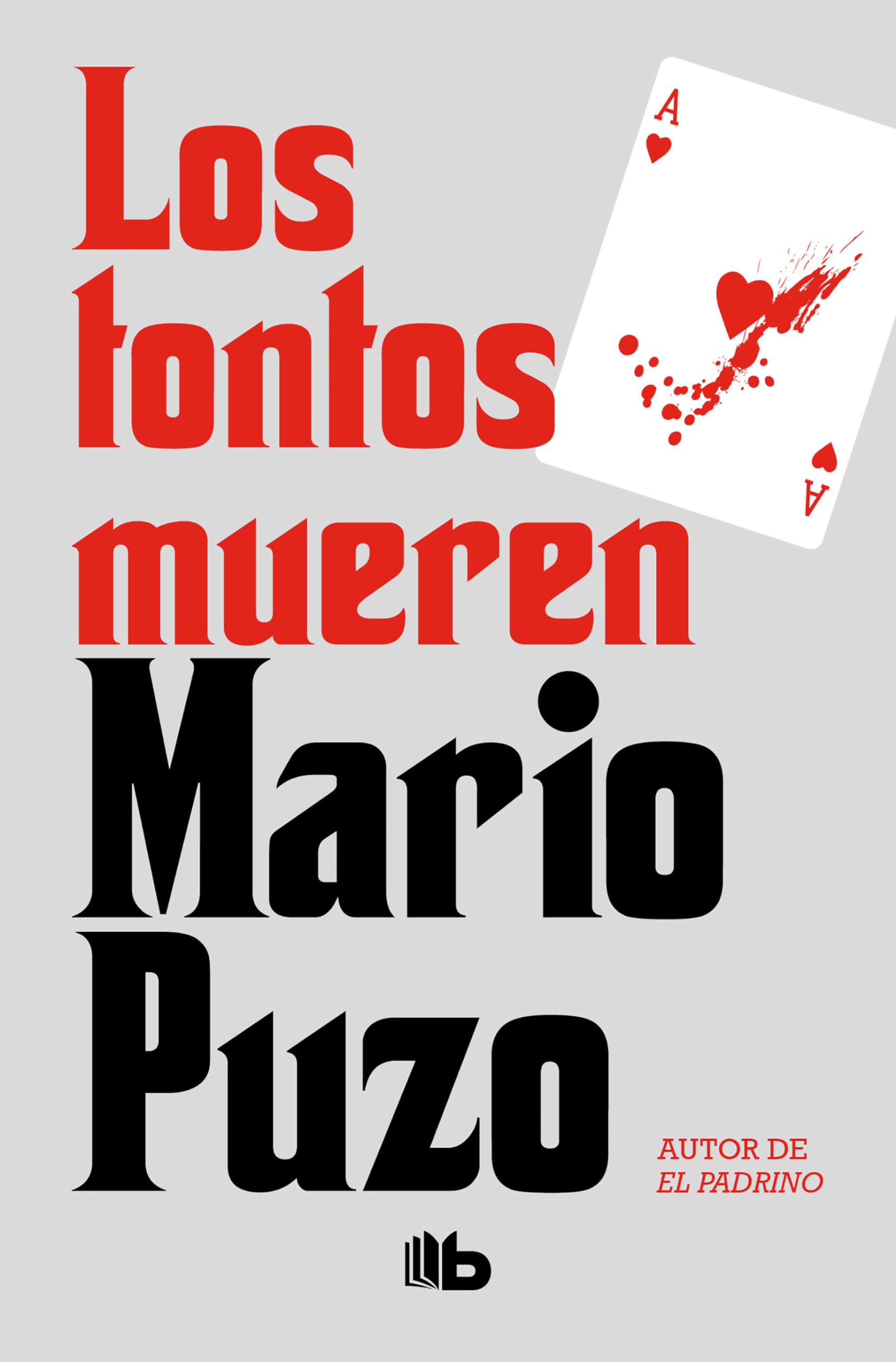 Los tontos mueren / Fools Die (Spanish Edition),Used