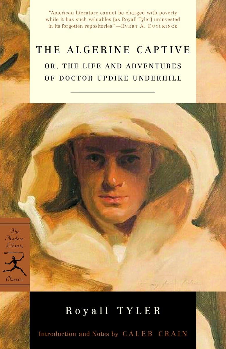 The Algerine Captive: or, The Life and Adventures of Doctor Updike Underhill (Modern Library Classics),Used