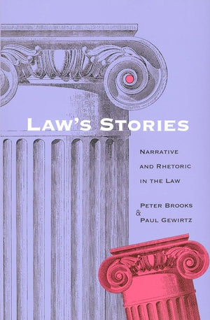Law's Stories: Narrative and Rhetoric in the Law,Used