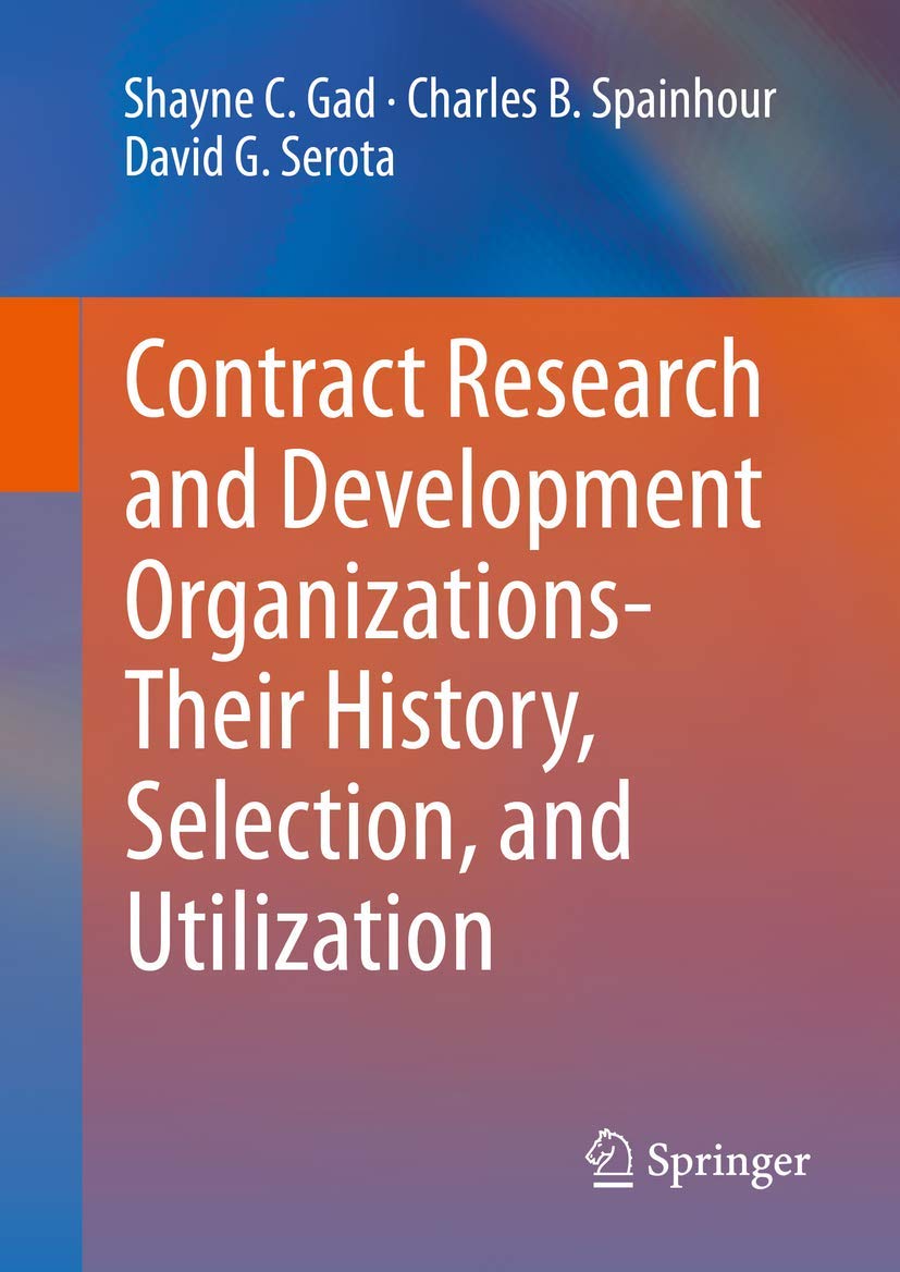 Contract Research and Development OrganizationsTheir History, Selection, and Utilization,Used