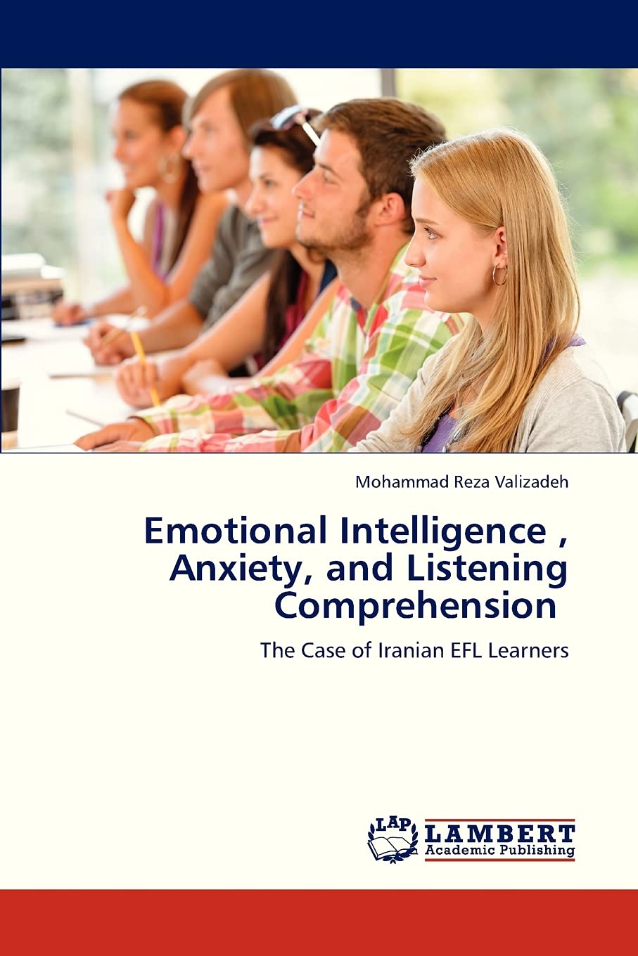 Emotional Intelligence , Anxiety, and Listening Comprehension: The Case of Iranian EFL Learners,Used