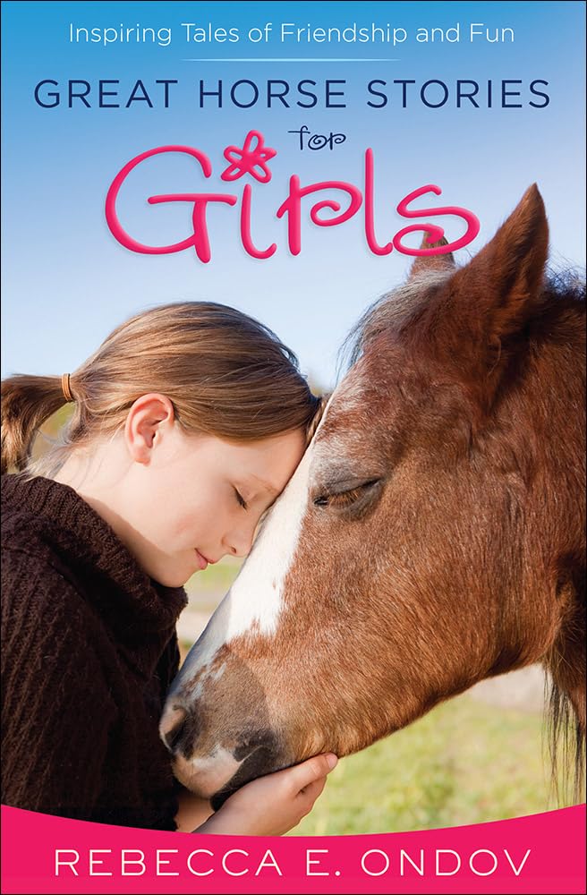 Great Horse Stories For Girls: Inspiring Tales Of Friendship And Fun,Used