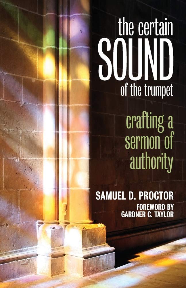 Certain Sound Of The Trumpet: Crafting A Sermon Of Authority,Used